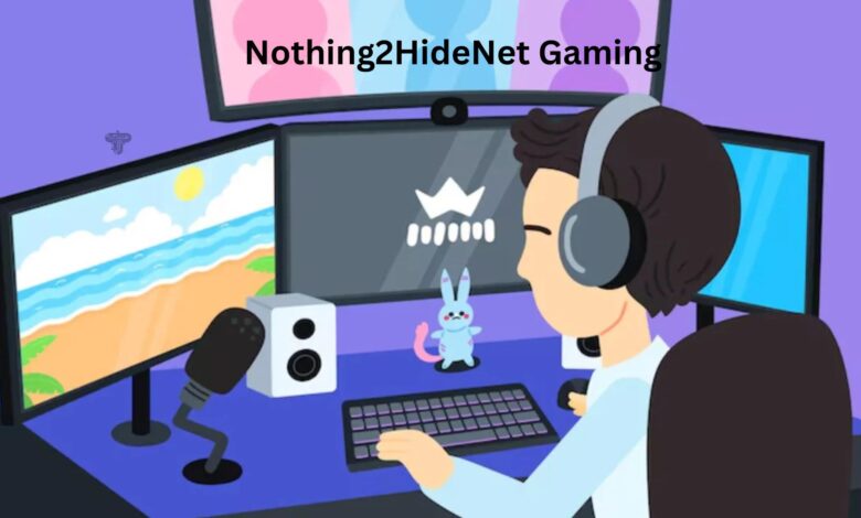 Nothing2hidenet Gaming