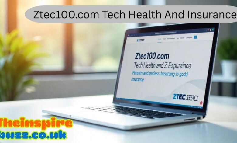 Ztec100.com Tech Health and Insurance