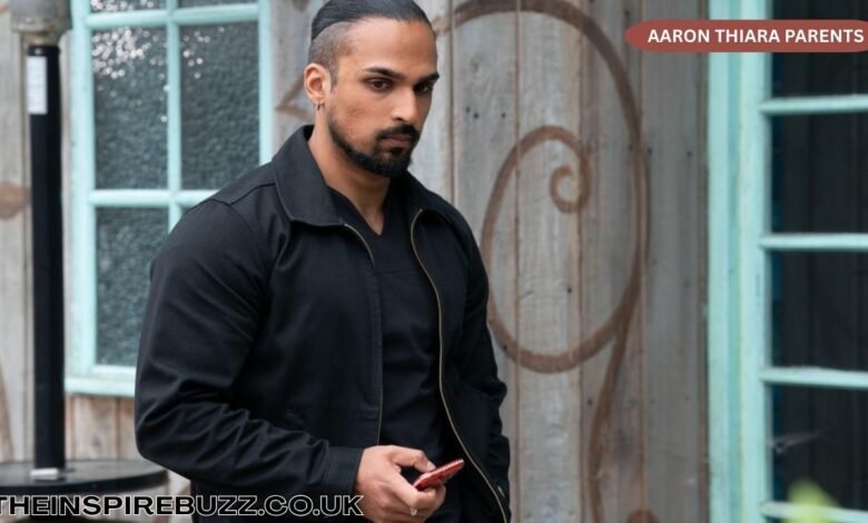 Aaron Thiara Parents