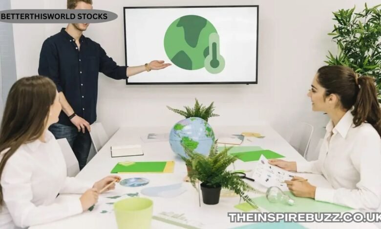 Betterthisworld Stocks