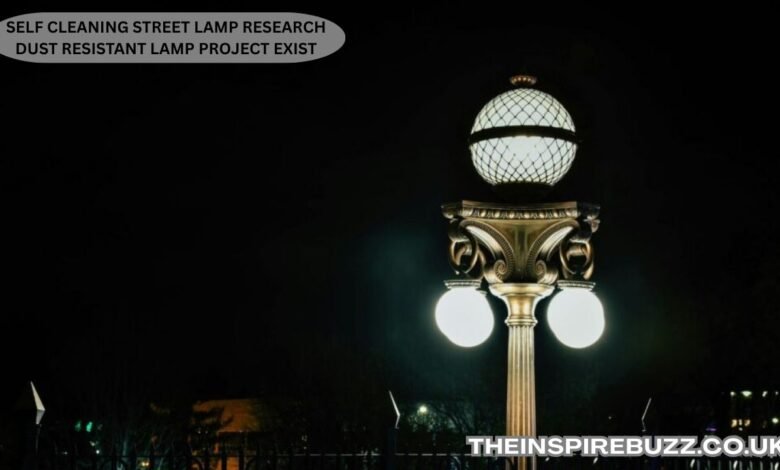 Self Cleaning Street Lamp Research Dust Resistant Lamp Project Exist